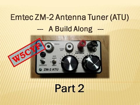 Emtec ZM-2 QRP Antenna Tuner (ATU) Build Along - Part 2